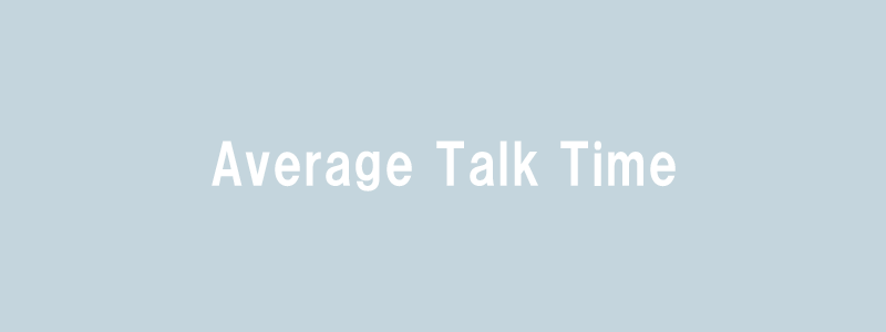 Average Talk Time